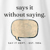 Camiseta SAYS IT - BRANCA - Algodão Peruano