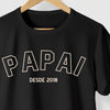 Camiseta Dia dos Pais Papai Desde algodão peruano - Dia dos Pais ASAS