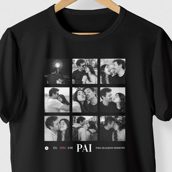 Camiseta personalizada dia dos Pais - PAI PARA TODO MOMENTO - Algodão Peruano